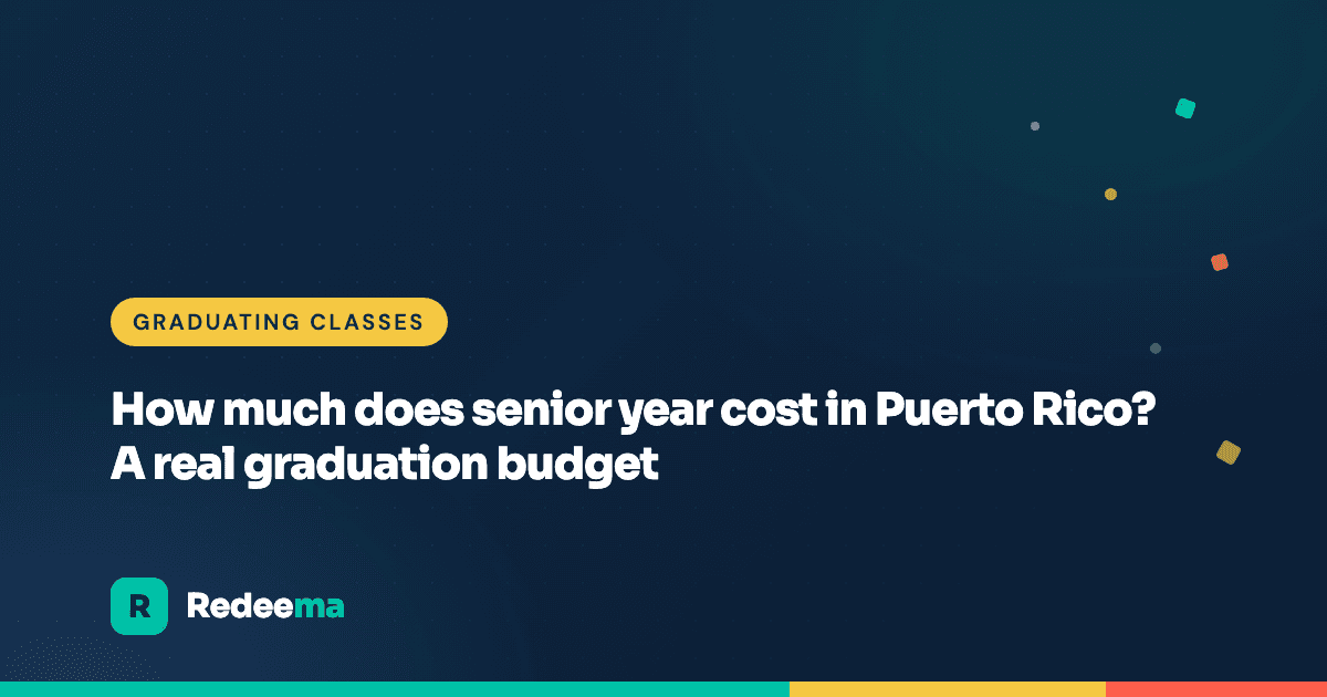 How much does senior year cost in Puerto Rico? A real graduation budget